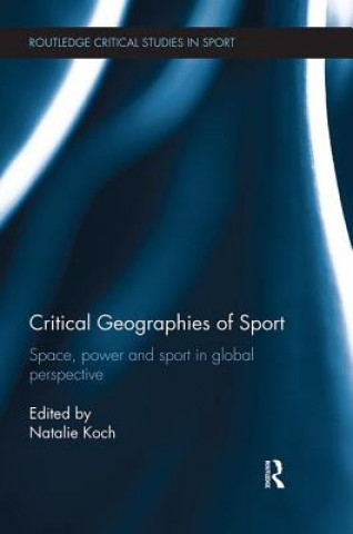 Könyv Critical Geographies of Sport 