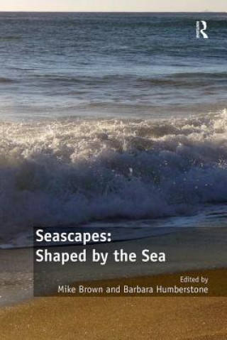 Carte Seascapes: Shaped by the Sea Mike Brown