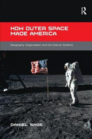 Książka How Outer Space Made America SAGE