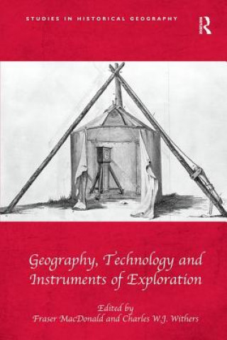 Книга Geography, Technology and Instruments of Exploration MACDONALD