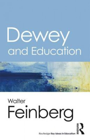 Kniha Dewey and Education Feinberg