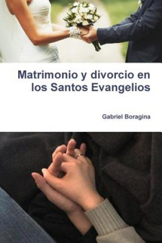 Carte Matrimonio y divorcio en los Santos Evangelios GABRIEL BORAGINA