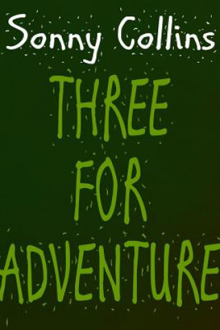 Book Three For Adventure SONNY COLLINS