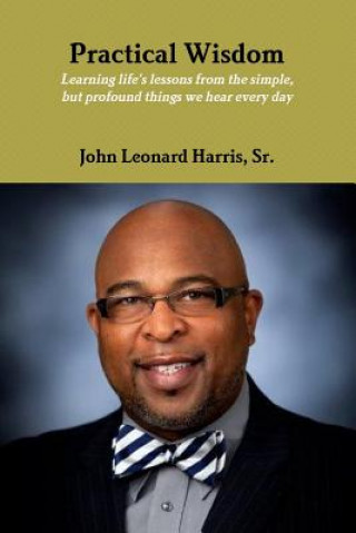 Knjiga Practical Wisdom JOHN LEONARD HARRIS