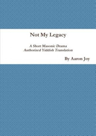 Knjiga Not My Legacy AARON JOY