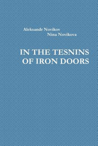 Kniha In the Tesnins of Iron Doors ALEKS NINA NOVIKOVA