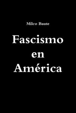 Knjiga Fascismo en America MILCO BAUTE