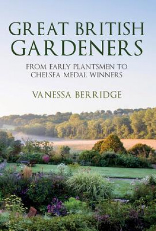 Könyv Great British Gardeners Vanessa Berridge