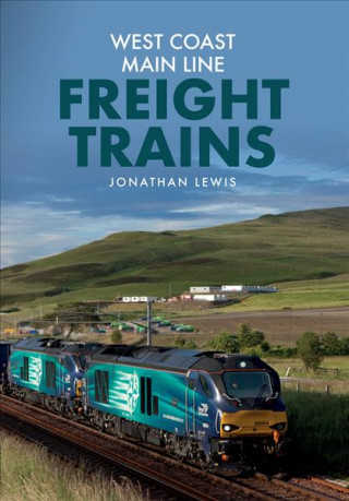 Knjiga West Coast Main Line Freight Trains Jonathan Lewis