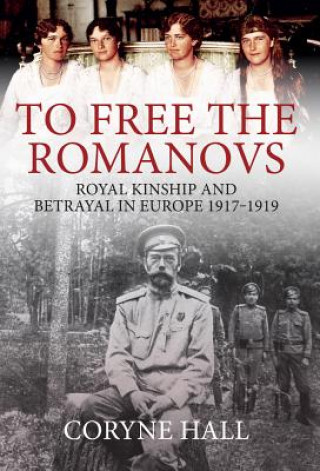 Book To Free the Romanovs Coryne Hall