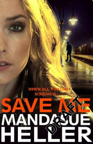 Kniha Save Me Mandasue Heller