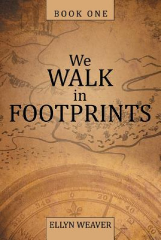 Kniha We Walk in Footprints ELLYN WEAVER