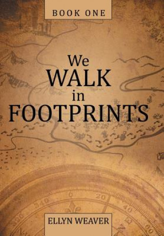 Kniha We Walk in Footprints Ellyn Weaver