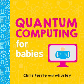 Könyv Quantum Computing for Babies Chris Ferrie