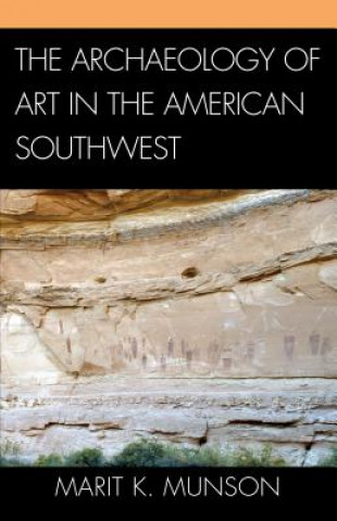 Carte Archaeology of Art in the American Southwest Marit K. Munson
