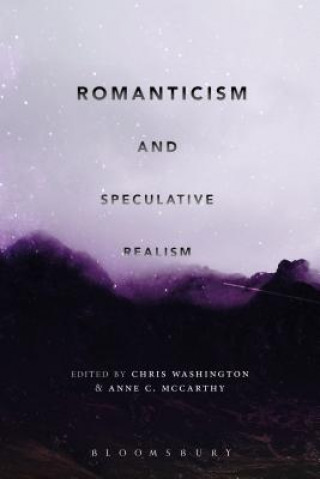 Book Romanticism and Speculative Realism Chris Washington