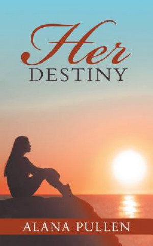 Kniha Her Destiny ALANA PULLEN