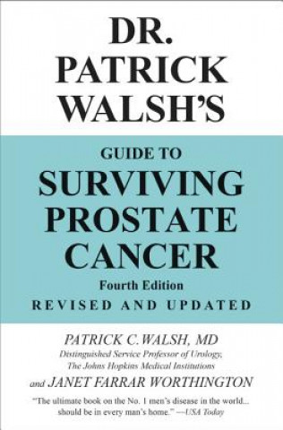 Könyv Dr. Patrick Walsh's Guide to Surviving Prostate Cancer (Fourth Edition) Patrick C. Walsh