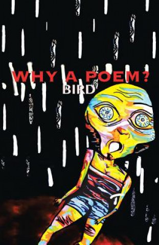 Carte Why a Poem? BIRD