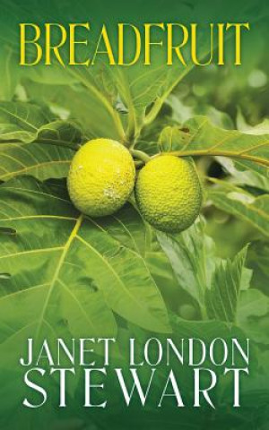 Knjiga Breadfruit JANET LONDO STEWART