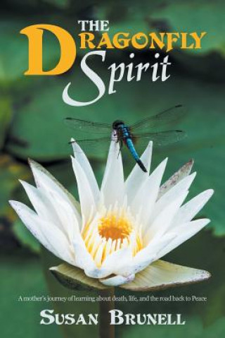 Könyv Dragonfly Spirit SUSAN BRUNELL