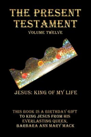 Carte Present Testament Volume Twelve BARBARA ANN MA MACK