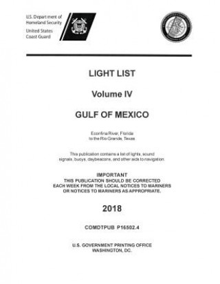 Kniha Light List Volume IV, 2018 - Gulf of Mexico US DEPARTMENT OF HOM