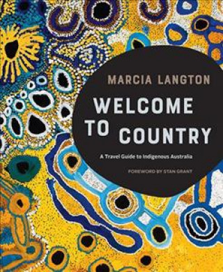 Carte Marcia Langton: Welcome to Country Marcia Langton