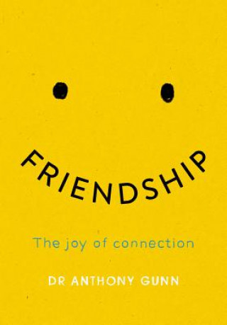 Kniha Friendship Anthony Gunn