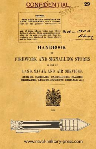 Buch Handbook of Firework and Signalling Stores in Use by Land, Naval and Air Services 1920 THE WAR OFFICE