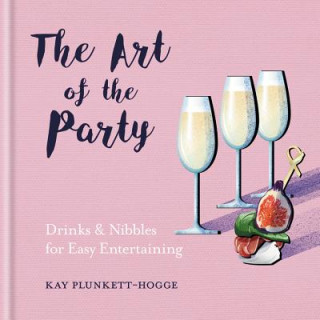 Kniha Art of the Party Kay Plunkett-Hogge