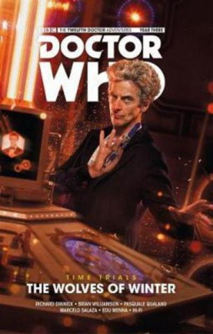 Kniha Doctor Who: The Twelfth Doctor - Time Trials Volume 2: The Wolves of Winter Richard Dinnick