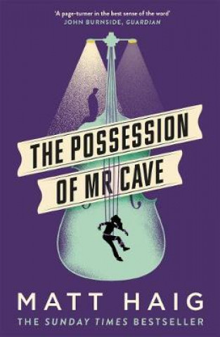 Kniha Possession of Mr Cave Matt Haig