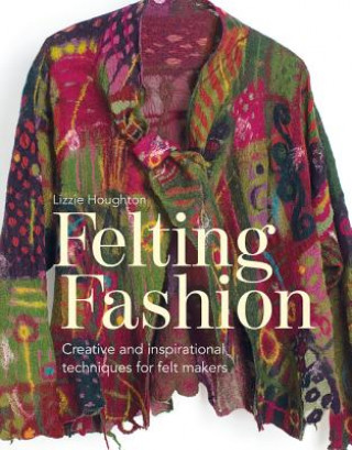 Книга Felting Fashion Lizzie Houghton
