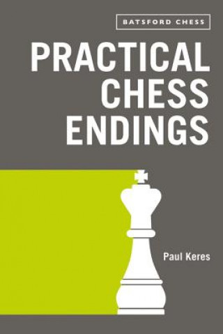 Kniha Practical Chess Endings Paul Keres