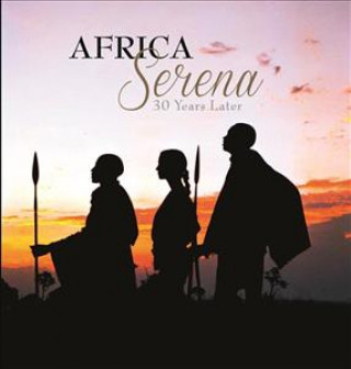 Knjiga Africa Serena: 30 Years Later Clara Martinez Thedy