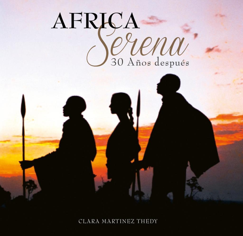 Kniha Africa Serena: 30 Anos Despues CLARA MARTINEZ THEDY