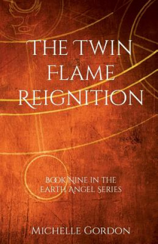 Könyv Twin Flame Reignition MICHELLE GORDON