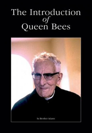 Książka Introduction of Queen Bees BROTHER ADAMS