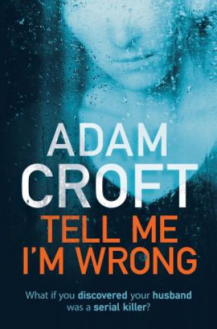 Kniha Tell Me I'm Wrong Adam Croft