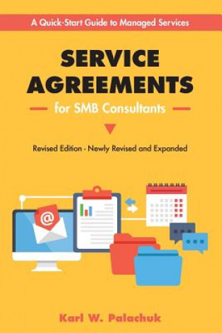 Kniha Service Agreements for SMB Consultants - Revised Edition KARL PALACHUK