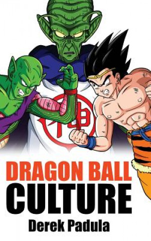 Kniha Dragon Ball Culture Volume 6 DEREK PADULA