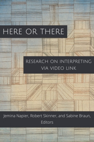 Book Here or There - Research on Interpreting via Video Link JEMINA NAPIER