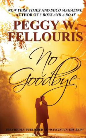 Книга No Goodbye PEGGY W. FELLOURIS