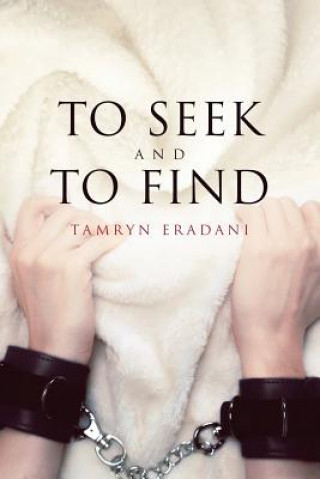 Kniha To Seek and to Find TAMRYN ERADANI