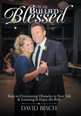 Libro From Bullied to Blessed DAVID BESCH