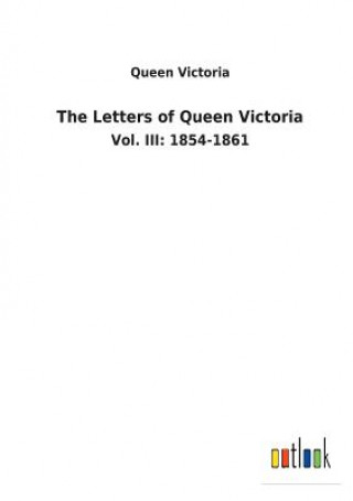 Kniha Letters of Queen Victoria Queen Victoria