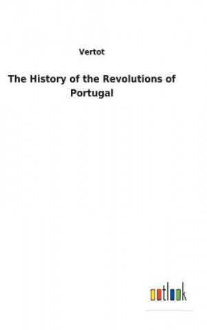 Книга History of the Revolutions of Portugal VERTOT