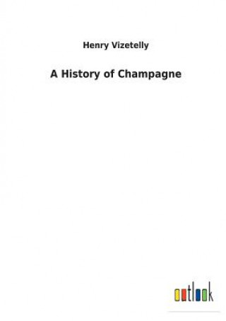 Könyv History of Champagne Henry Vizetelly