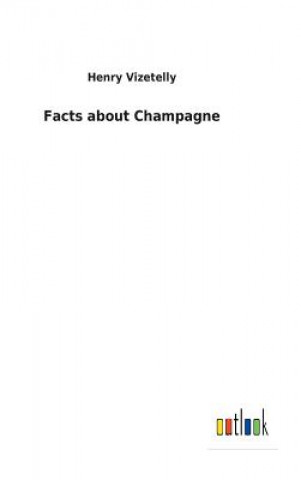 Carte Facts about Champagne HENRY VIZETELLY